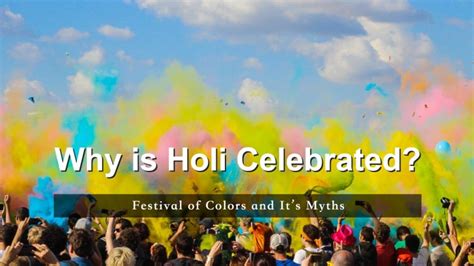 Why Is Holi Celebrated Festival Of Colors And Its Myths