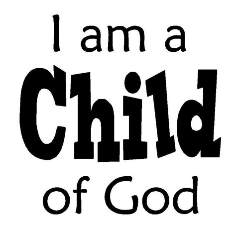 I Am A Child Of God Vinyl Wall Decal Quote Vinyl Wall Decal Quote