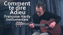 Comment te dire Adieu (Françoise Hardy | Guitare instrumentale ...