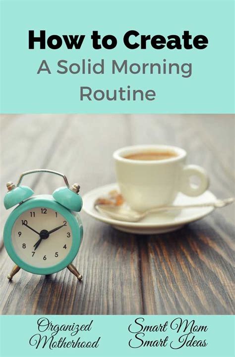 How To Create A Solid Morning Routine Smart Mom Smart Ideas