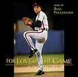 Basil Poledouris - For Love Of The Game (Original Motion Picture Score ...