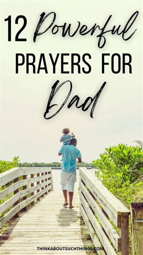 12 Powerful Prayers For Dad You Can Pray Think About Such Things