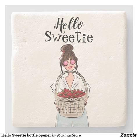 Hello Sweetie Bottle Opener Stone Coaster In 2021 Stone