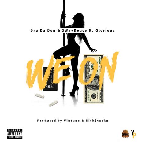 We On Feat Glorious Single By Dru Da Don Spotify