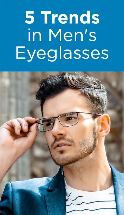 11 Trends In Mens Eyeglasses Mens Eye Glasses Stylish Glasses For