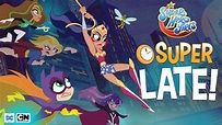 Super Late | DC Super Hero Girls Games | Cartoon Network