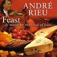 André Rieu: André's Choice: Feast - If Music Be The Food Of Love (CD) – jpc