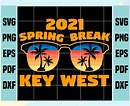 2021 Spring Break Key West Svg Trending Svg Spring Break | Etsy