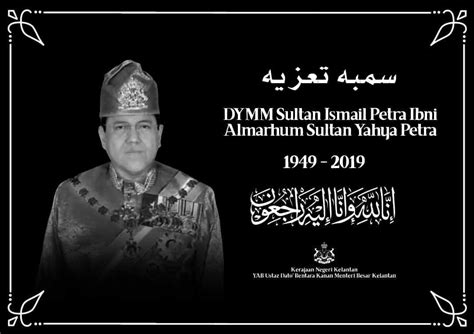 Sultan Ismail Petra Mangkat Kelantan Cuti Peristiwa Dua Hari