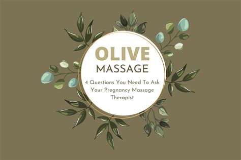 Questions To Ask Your Pregnancy Massage Therapist Olive Massage Blog
