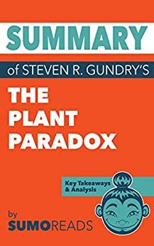 Gundry lives with his wife, penny, and their dogs in palm springs and montecito, california. Amazon.com: Summary of Steven R. Gundry's The Plant ...