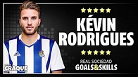 KÉVIN RODRIGUES Real Sociedad Goals & Skills - YouTube