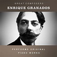 Album Enrique Granados Performs Original Piano Works par Enrique ...