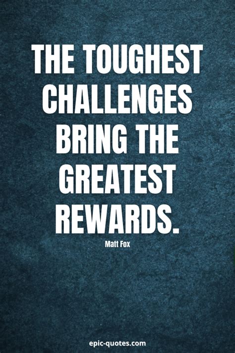 25 Wise Quotes On Challenges Epic
