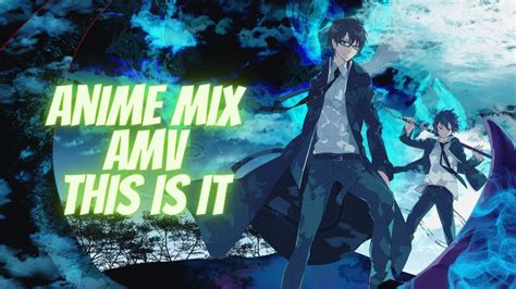 Anime Mix Amv This Is It Youtube
