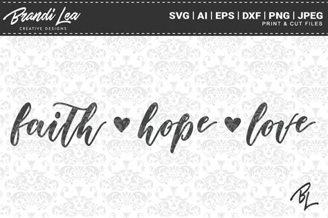 Faith Hope Love Svg Cut Files Custom Designed Graphics