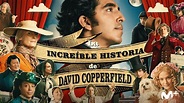 “La increíble historia de David Copperfield” con Dev Patel, Hugh Laurie ...
