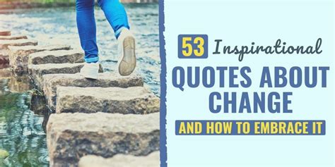 53 Inspirational Quotes About Change And How To Embrace It Freejoint