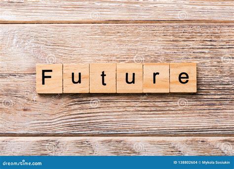 Future Word Written On Wood Block Future Text On Wooden Table For Your