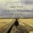 Chasing Fireflies - Audiobook, by Charles Martin | Chirp