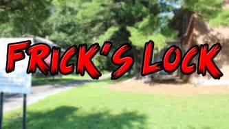 Fricks Lock Exploration Youtube
