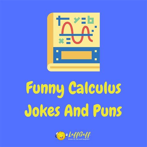 Hilarious Calculus Jokes Laffgaff Home Of Laughter