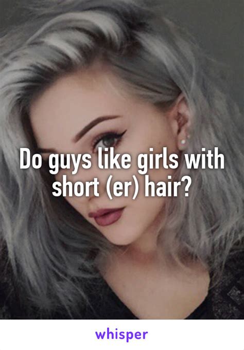 Do Guys Like Girls With Short Er Hair