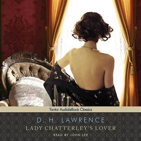 Lady Chatterleys Lover Audiobook Written By D H Lawrence