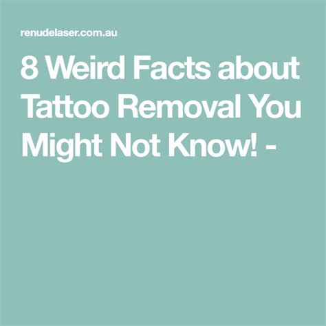 8 Weird Facts About Tattoo Removal You Might Not Know Tattooremoval