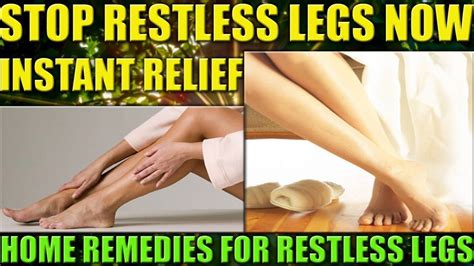 How To Stop Restless Legs Immediately Instant Relief For Restless Legs Restless Leg