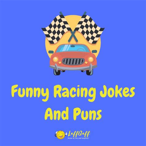 Funny Racing Jokes And Puns Laffgaff Home Of Laughter