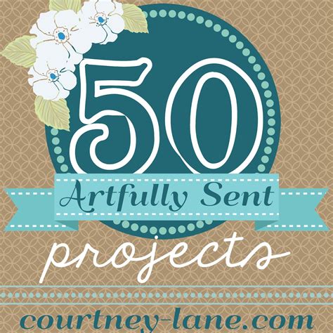 Courtney Lane Designs 50 Artfully Sent Projects