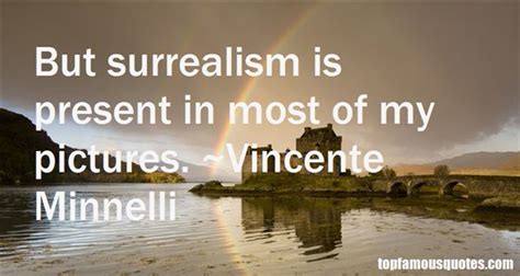 I love the smell of old books, mandy sighed, inhaling deeply with the book pressed against her face. Surrealism Quotes: best 22 famous quotes about Surrealism