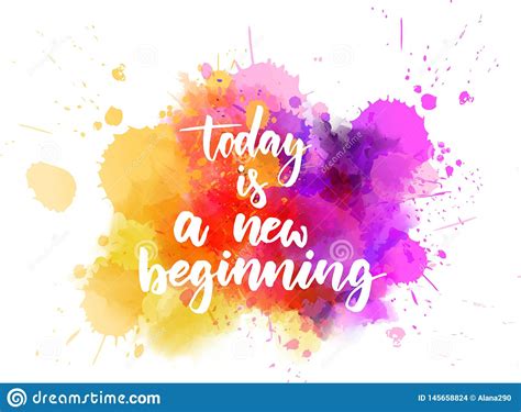 Today is a new beginning stock vector. Illustration of painting - 145658824