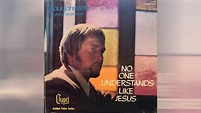 Paul Johnson Piano 1971 - No One Understands Like Jesus (Complete ...