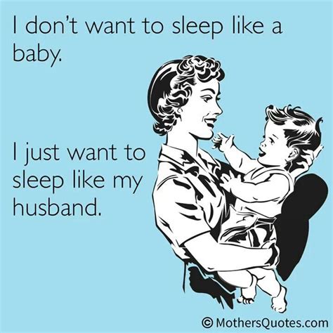 Sleep Tired Mom Quotes Sleep Funny Funny Mom Quotes