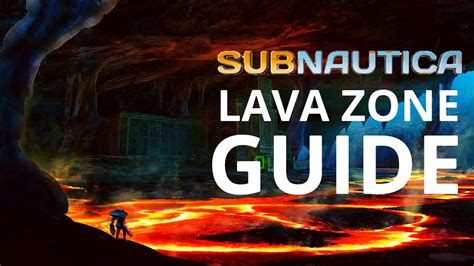 Subnautica Lava Zone Complete Walkthrough Spoiler Free Youtube