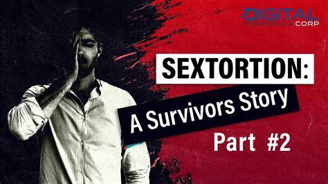sextortion a survivors story part 2 youtube