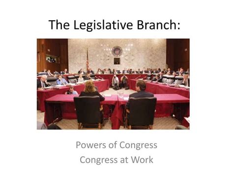 The Legislative Branch Ppt