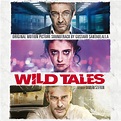 Gustavo Santaolalla - Wild Tales (Original Motion Picture Soundtrack ...