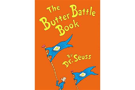 The butter battle book books would give an insight to how the government's were handling the cold war. The Butter Battle Book by Dr Seuss-BookButterBattleBook