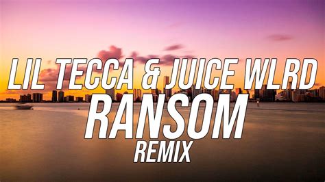 Lil Tecca Ransom Remix Feat Juice Wrld Lyrics Youtube