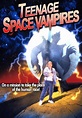 Watch Teenage Space Vampires (1999) - Free Movies | Tubi