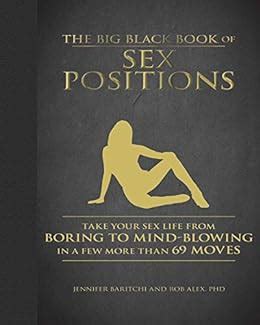 The Big Black Book Of Sex Positions Take Your Sex Life From Boring To