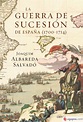 LA GUERRA DE SUCESION DE ESPAÑA - JOAQUIM ALBAREDA I SALVADO ...