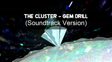 Steven Universe Soundtrack The Cluster Gem Drill Youtube