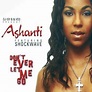 Don t ever let me go - Ashanti - Maxi vinyle - Achat & prix | fnac