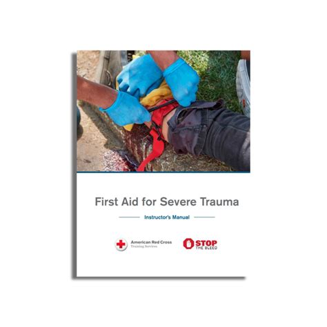 First Aid For Severe Trauma Instructors Manual Red Cross Store