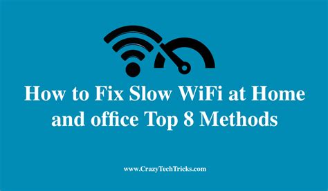 How To Fix Slow Wifi At Home And Office Top Methods Crazy Tech Tricks