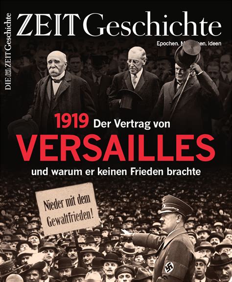 Scheiterte deshalb die erste deutsche demokratie? ZEIT GESCHICHTE Der Vertrag von Versailles 1919 online ...